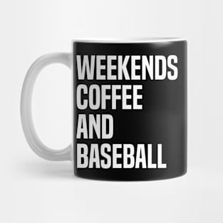 Weekends Coffee and Baseball Lovers funny saying Mug